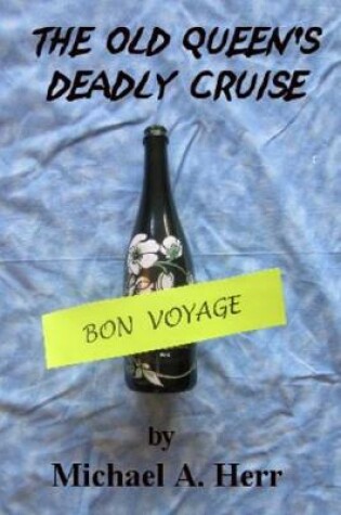 Cover of The Old Queen's Deadly Cruise