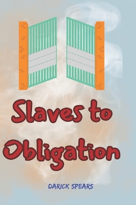 Book cover for Slaves to Obligation