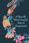 Book cover for A Year Of Ward Council Notes and Assignments