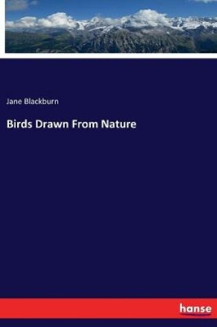 Cover of Birds Drawn From Nature