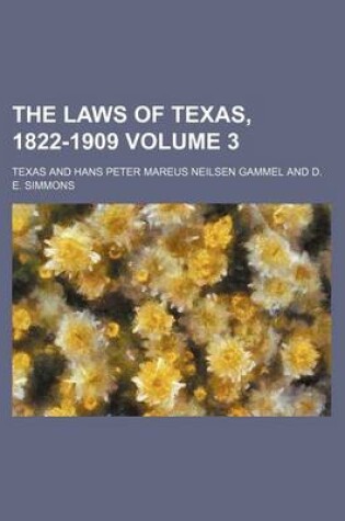 Cover of The Laws of Texas, 1822-1909 Volume 3