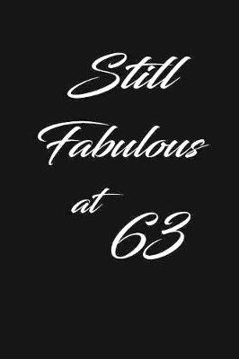 Book cover for still fabulous at 63