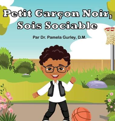 Book cover for Petit Gar�on Noir, Sois Sociable