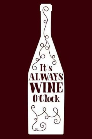 Cover of It's Always Wine O'Clock