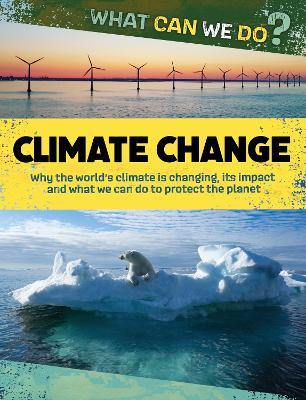 Cover of What Can We Do?: Climate Change