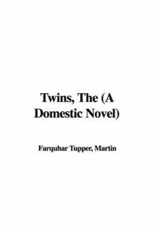 Cover of Twins, the (a Domestic Novel)