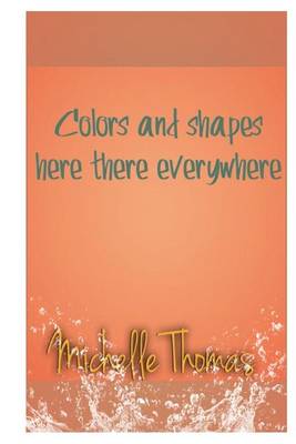 Book cover for Colors and shapes here there everywhere