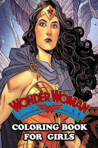 Cover of Wonder Woman Coloring Book for Girls