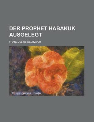 Book cover for Der Prophet Habakuk Ausgelegt