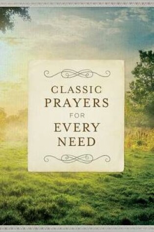 Cover of Classic Prayers for Every Need