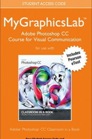 Cover of MyGraphicsLab Adobe Photoshop CC Course for Visual Communication