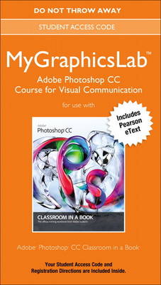 Book cover for MyGraphicsLab Adobe Photoshop CC Course for Visual Communication