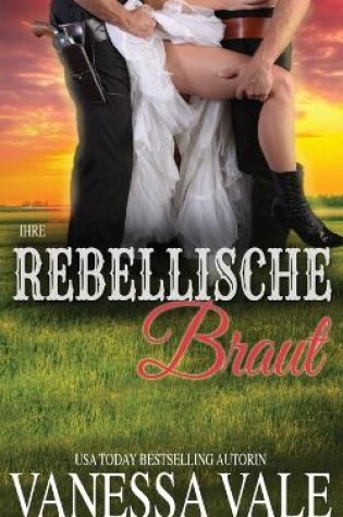 Cover of Ihre rebellische Braut