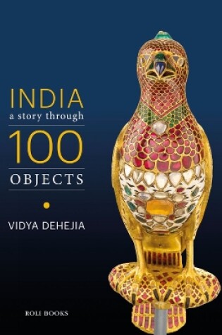 Cover of India: A Story Through 100 Objects