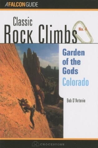 Cover of Classic Rock Climbs No. 04 Garden of the Gods, Colorado