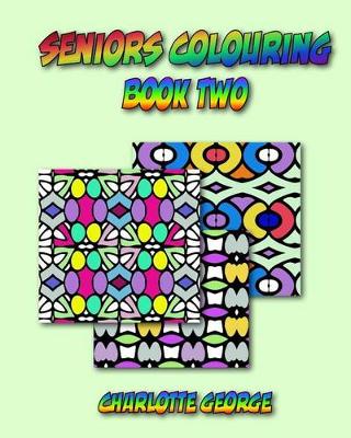 Book cover for Seniors Colouring Book Two