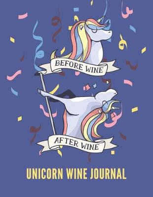 Book cover for Before Wine After Wine Unicorn Wine Journal
