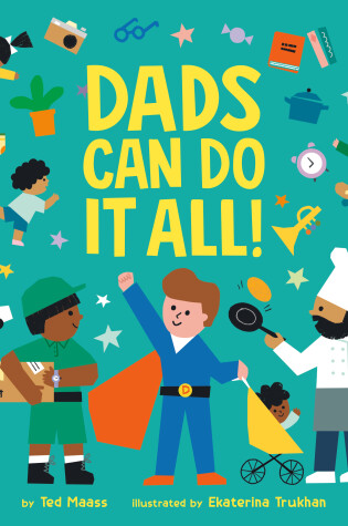 Cover of Dads Can Do It All!