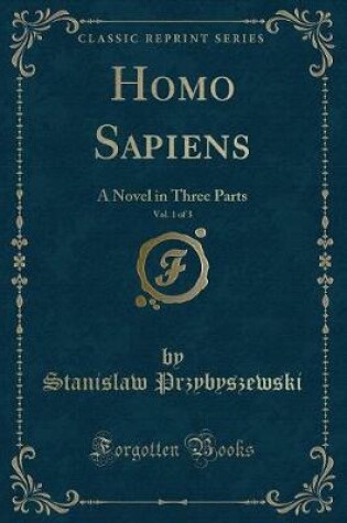 Cover of Homo Sapiens, Vol. 1 of 3