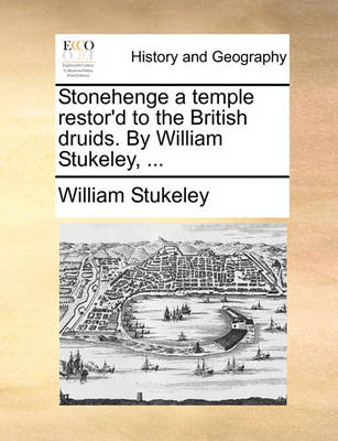 Book cover for Stonehenge a Temple Restor'd to the British Druids. by William Stukeley, ...