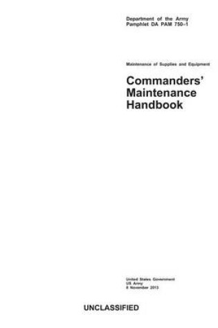 Cover of Department of the Army Pamphlet DA PAM 750-1 Maintenance of Supplies and Equipment Commanders' Maintenance Handbook 8 November 2013