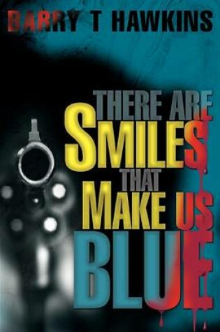 Cover of There Are Smiles That Make Us Blue