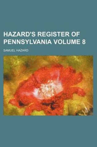 Cover of Hazard's Register of Pennsylvania Volume 8