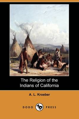 Book cover for The Religion of the Indians of California (Dodo Press)