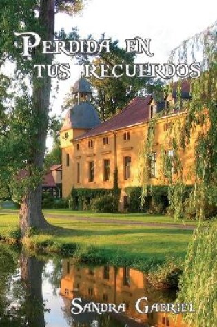 Cover of Perdida en tus recuerdos