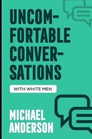 Cover of Uncomfortable Conversations with White Men