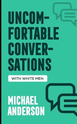 Book cover for Uncomfortable Conversations with White Men