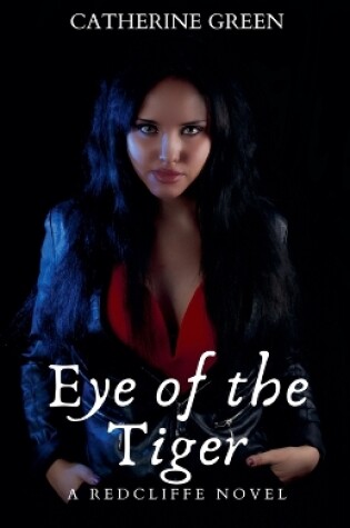 Cover of Eye of the Tiger (A Redcliffe Novel)