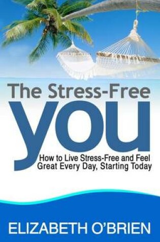 Cover of The Stress-Free You