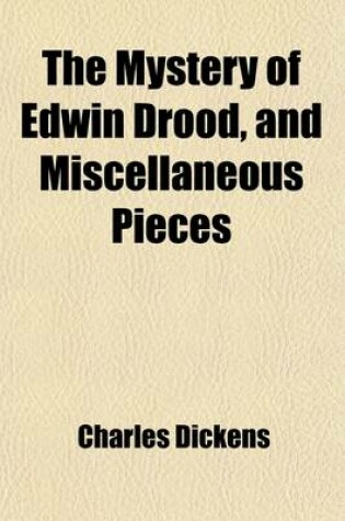 Cover of The Mystery of Edwin Drood, and Miscellaneous Pieces