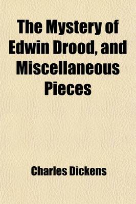 Book cover for The Mystery of Edwin Drood, and Miscellaneous Pieces