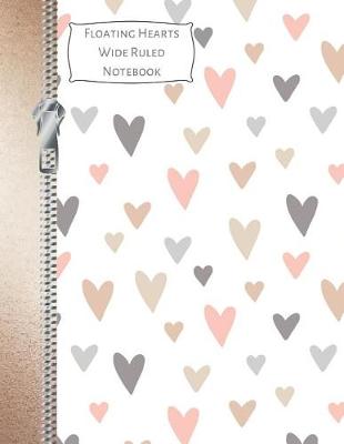 Book cover for Floating Hearts Wide Ruled Notebook