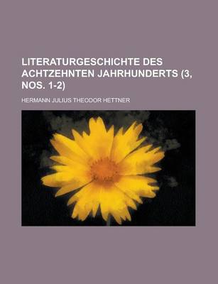 Book cover for Literaturgeschichte Des Achtzehnten Jahrhunderts (3, Nos. 1-2)