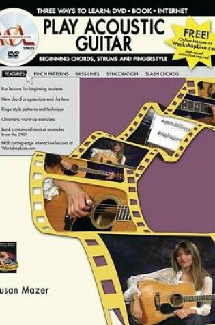 Cover of Play Acoustic Guitar -- Beginning Chords, Strums, and Fingerstyle