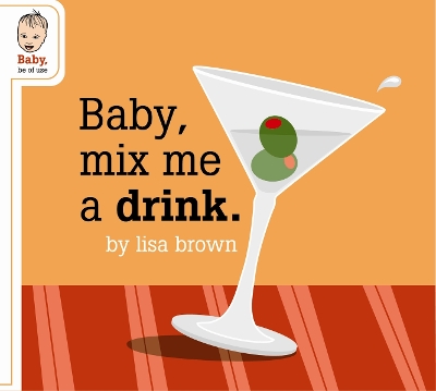 Book cover for Baby Mix Me a Drink