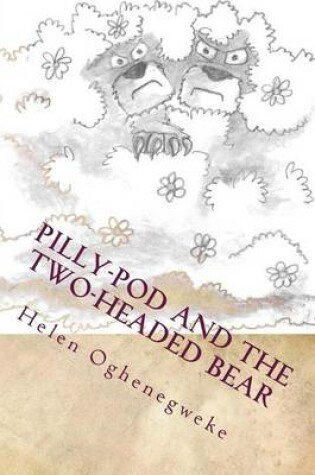 Cover of Pilly-Pod and the Two-Headed Bear