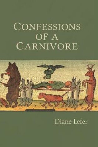 Cover of Confessions of a Carnivore