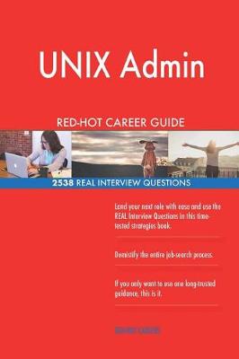 Book cover for UNIX Admin RED-HOT Career Guide; 2538 REAL Interview Questions