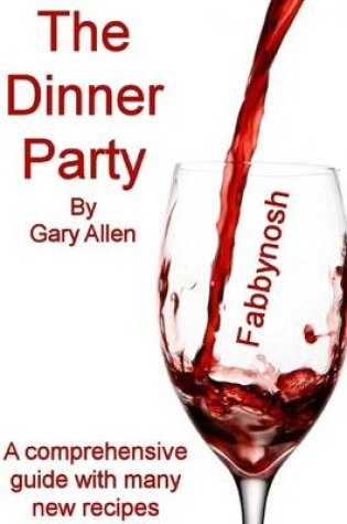 Cover of The Dinner Party: A Comprehensive Guide with Many New Recipes