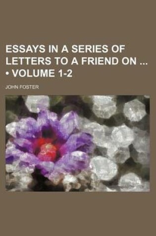 Cover of Essays in a Series of Letters to a Friend on (Volume 1-2)