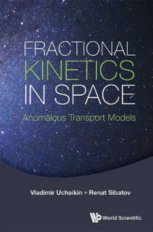 Cover of Fractional Kinetics In Space: Anomalous Transport Models