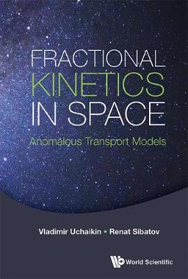 Book cover for Fractional Kinetics In Space: Anomalous Transport Models