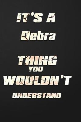 Book cover for It's a Debra Thing You Wouldn't Understand