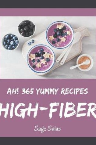 Cover of Ah! 365 Yummy High-Fiber Recipes