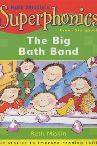 Cover of Superphonics: Green Storybook: The Big Bath Band