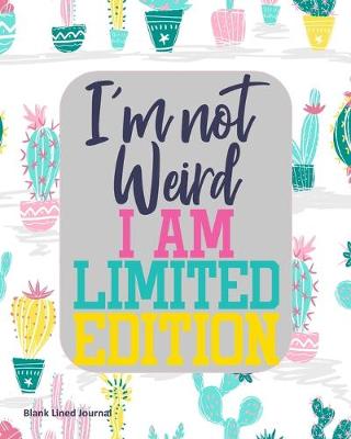 Book cover for I'm Not Weird I Am Limited Edition